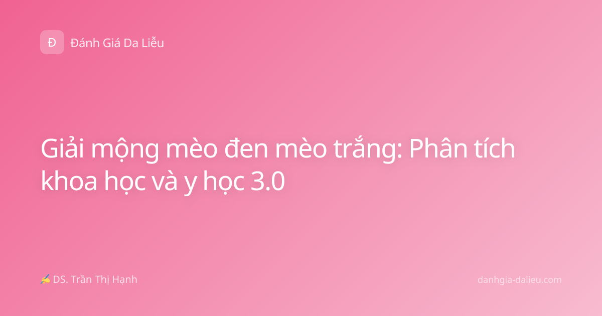 Giải mộng mèo đen mèo trắng: Phân tích khoa học và y học 3.0